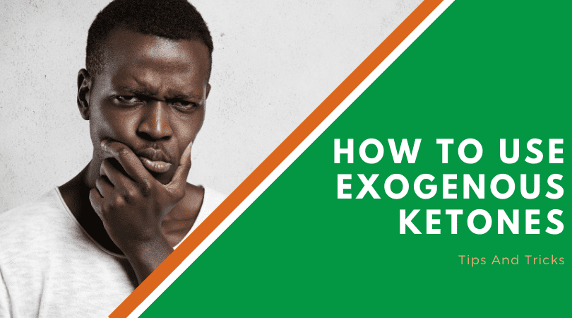 How To Use Exogenous Ketones