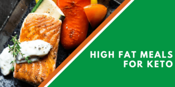 High Fat Meals For Keto