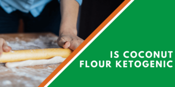 Is Coconut Flour Ketogenic