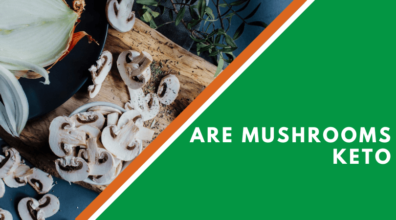 Are Mushrooms Keto
