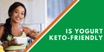 Is Yogurt Keto-Friendly