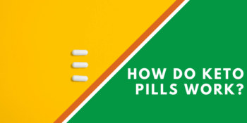 How Do Keto Pills Work?