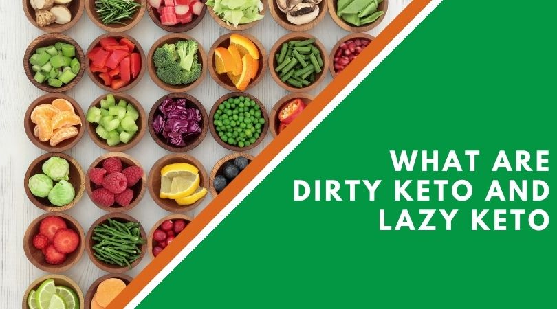 What Are Dirty Keto and Lazy Keto?